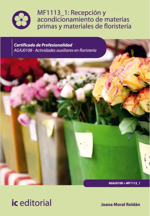 Recepcion y acondicionamiento de materias primas y materiales de floristeria AGAJ0108