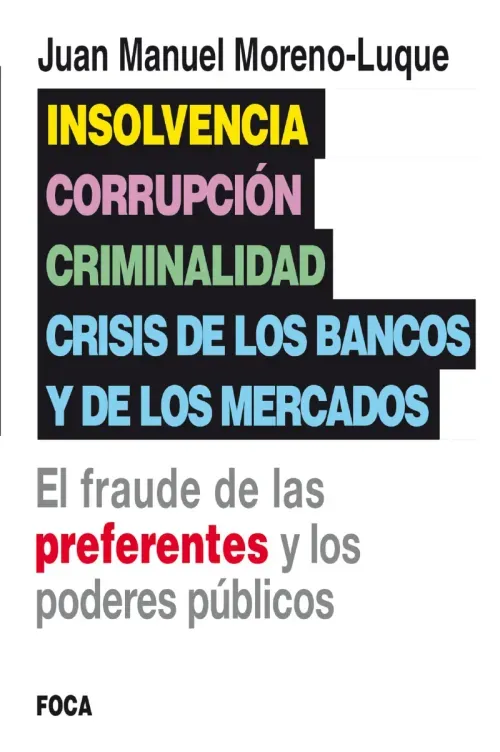 Insolvencia corrupcion criminalidad y crisis de los bancos y de los mercados