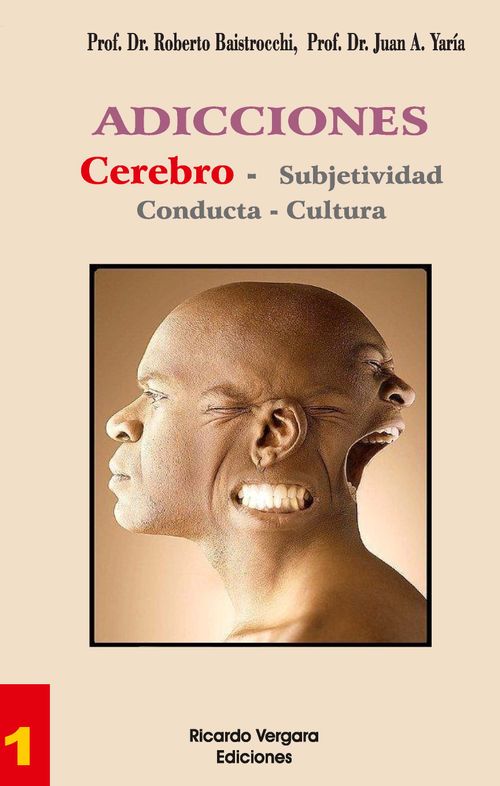 ADICCIONES Cerebro - Subjetividad Conducta - cultura