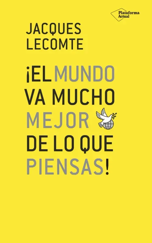El mundo va mucho mejor de lo que piensas