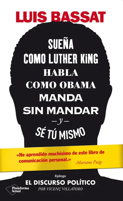 Suena como Luther King habla como Obama manda sin mandar y se tu mismo