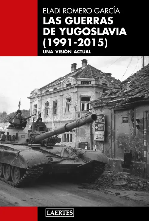 Las guerras de Yugoslavia 1991-2015