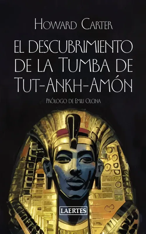 El descubrimiento de la Tumba de Tut-Ankh-Amon