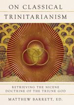 bw-on-classical-trinitarianism-ivp-academic-9781514000359