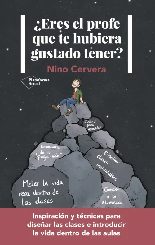 Eres el profe que te hubiera gustado tener