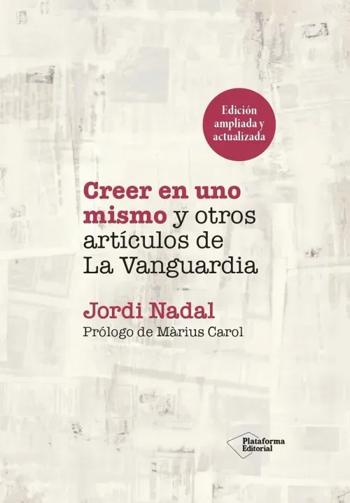 Creer en uno mismo y otros articulos de La Vanguardia