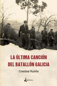 LA ULTIMA CANCION DE EL BATALLON GALICIA