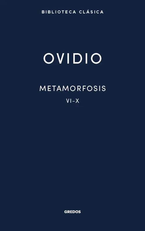 Metamorfosis Libros VI-X