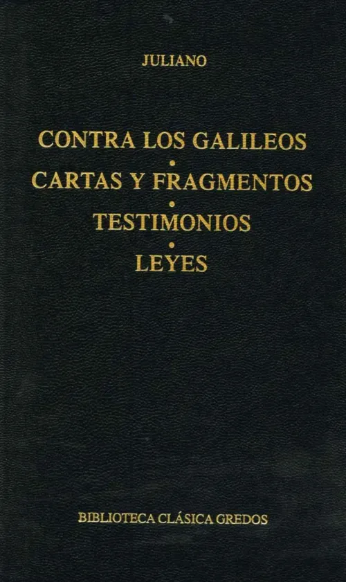 Contra los galileos Cartas y fragmentos Testimonios Leyes