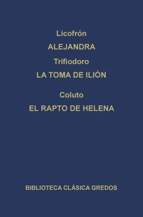 Alejandra La toma de Ilion El rapto de Helena
