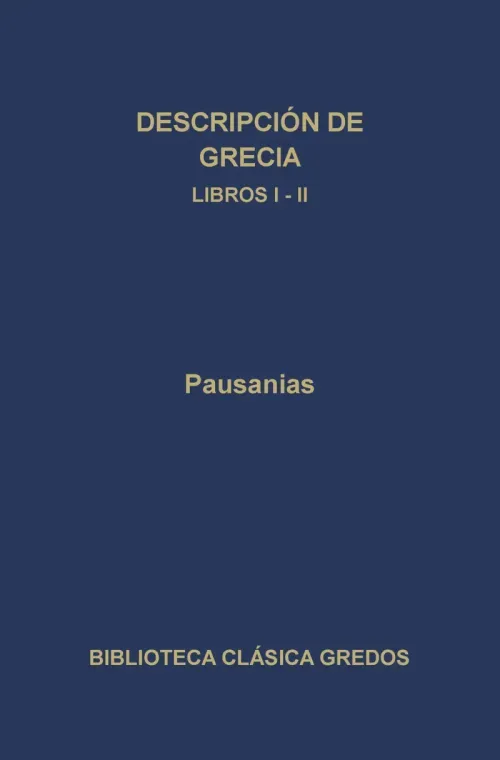 Descripcion de Grecia Libros I-II