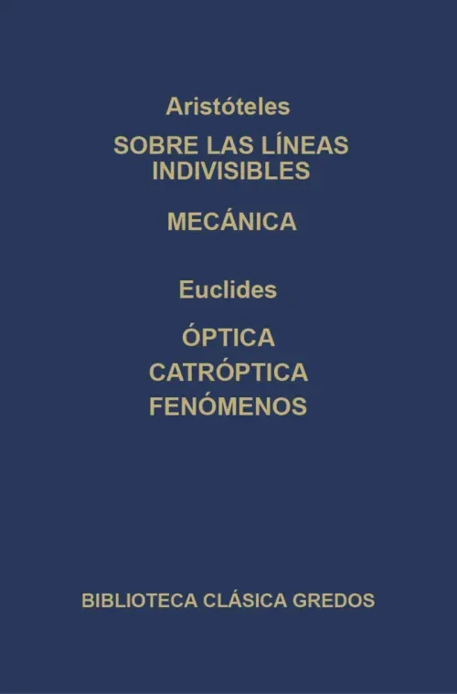 Sobre las lineas indivisibles Mecanica Optica caoptrica Fenomenos