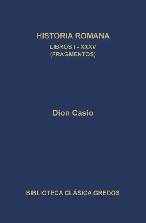 Historia romana Libros I-XXXV Fragmentos