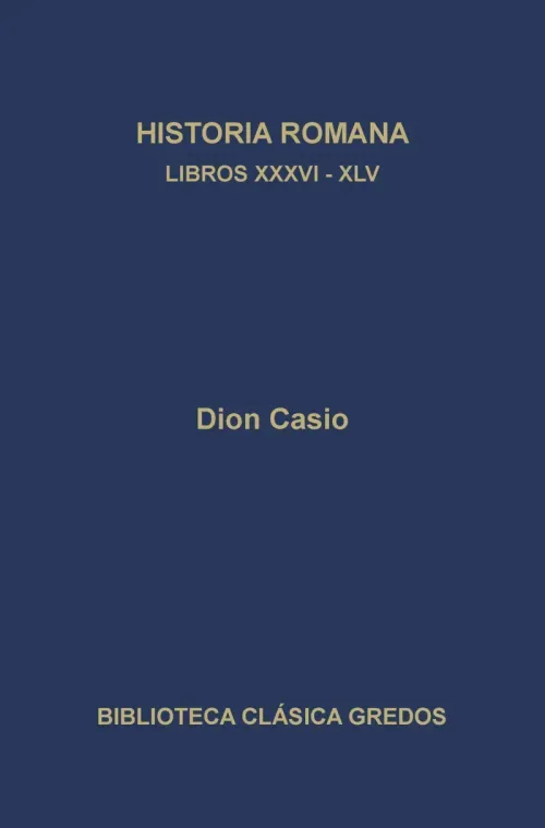 Historia romana Libros XXXVI-XLV