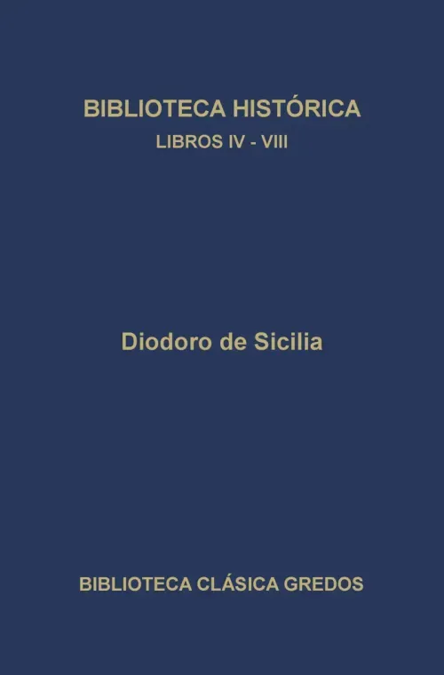 Biblioteca historica Libros IV-VIII