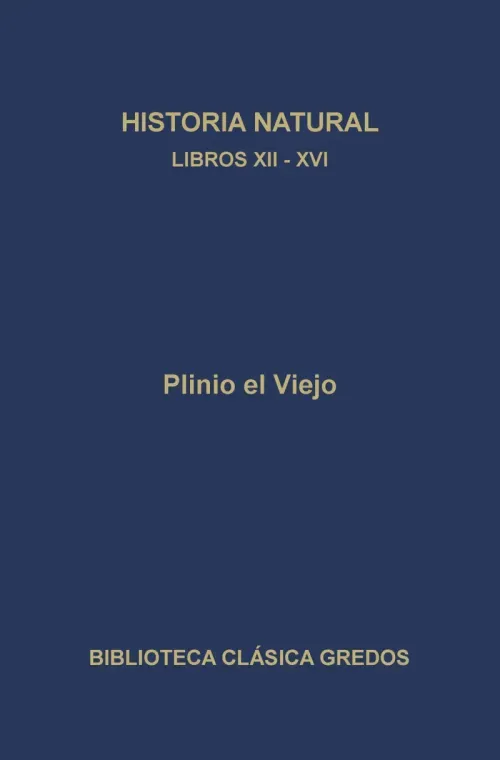 Historia natural Libros XII-XVI