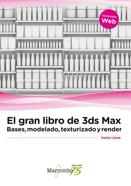 El gran libro de 3ds Max bases modelado texturizado y render