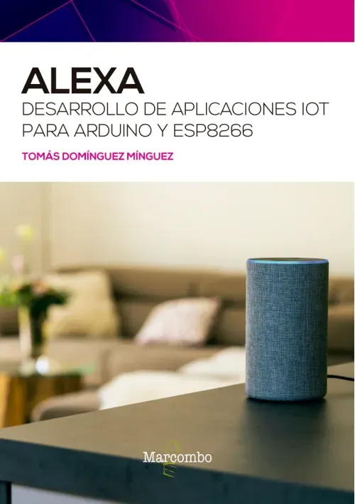 Alexa Desarrollo de aplicaciones IoT para Arduino y ESP8266