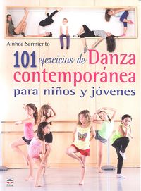 101 ejercicios de Danza contemporanea para ninos y jovenes