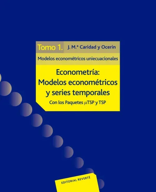 Econometria modelos econometricos y series temporales Tomo 1