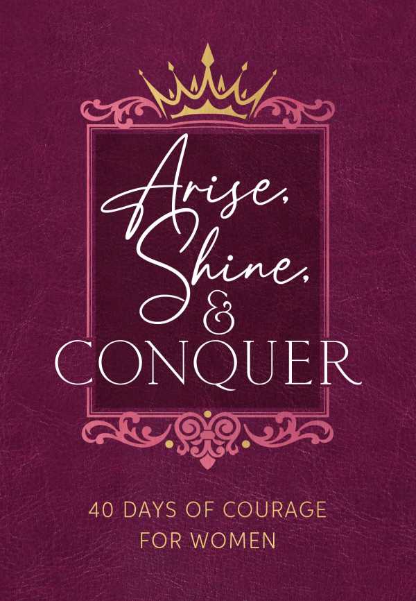 bw-arise-shine-and-conquer-broadstreet-publishing-group-llc-9781424568857