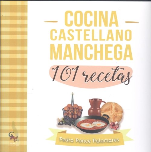 COCINA CASTELLANO MANCHEGA 101 RECETAS