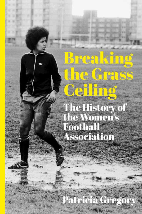 bw-breaking-the-grass-ceiling-the-history-press-9781803996219