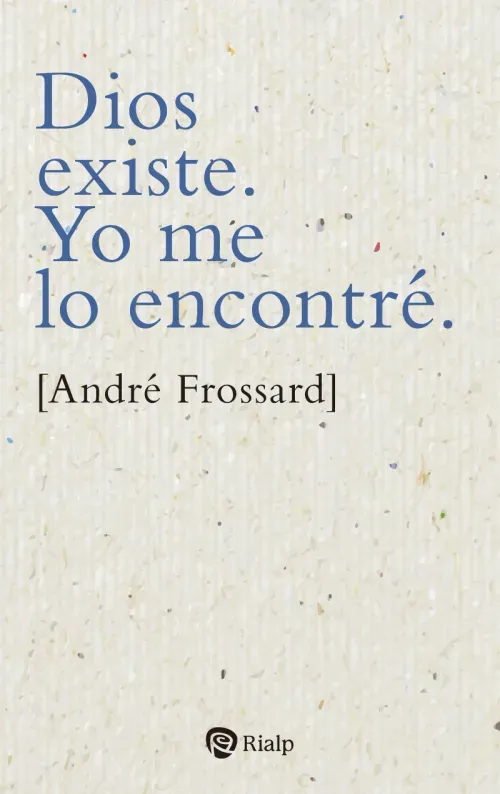 Dios existe Yo me lo encontre
