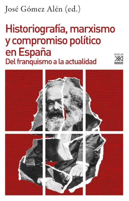 Historiografia marxismo y compromiso politico en Espana