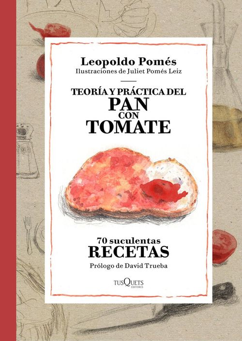 Teoria y practica del pan con tomate