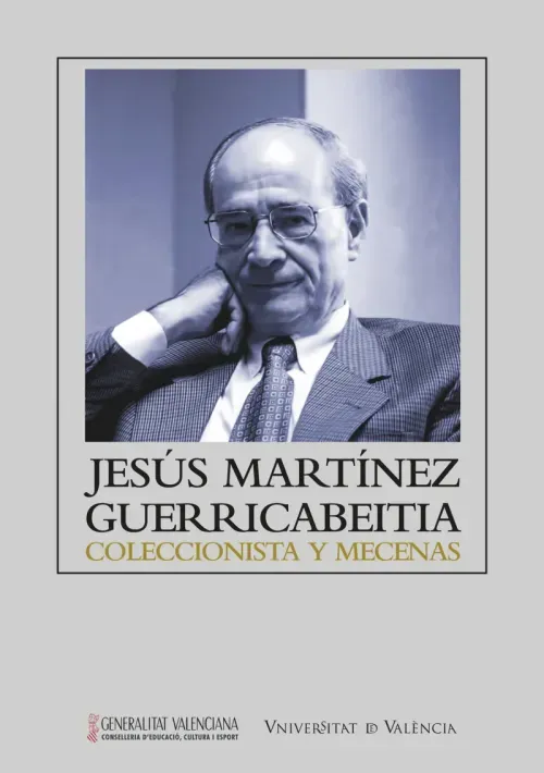 Jesus Martinez Guerricabeitia coleccionista y mecenas