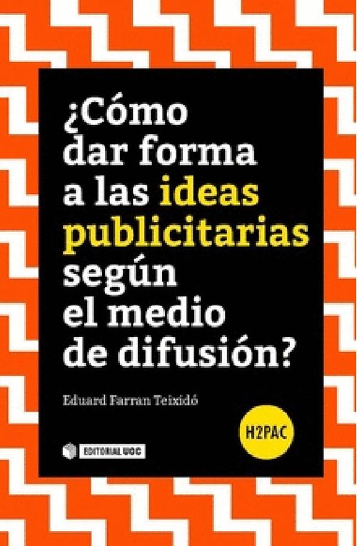 ¿Cómo dar forma a las ideas publicitarias según el medio de difusión?