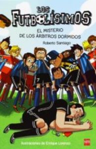 Los Futbolisimos 1 El misterio de los arbitros dormidos