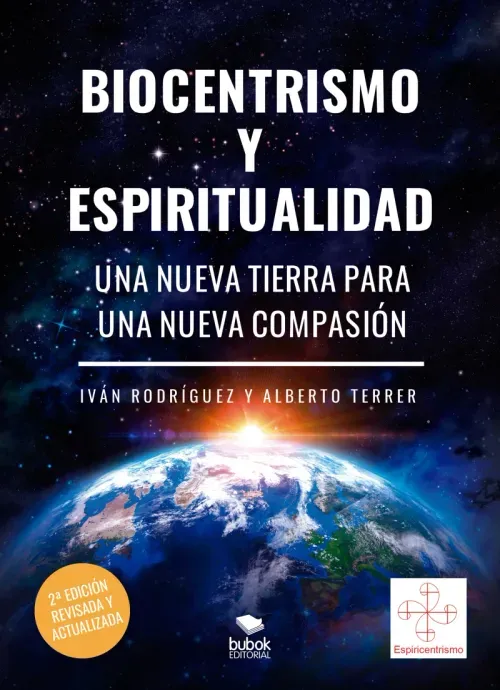 Biocentrismo y espiritualidad Una nueva Tierra para una nueva Compasion