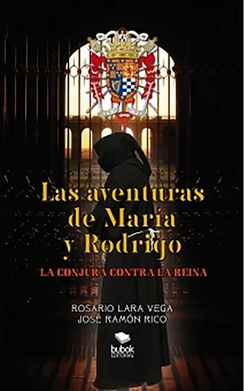 LAS AVENTURAS DE MARIA Y RODRIGO LA CONJURA CONTRA LA REINA