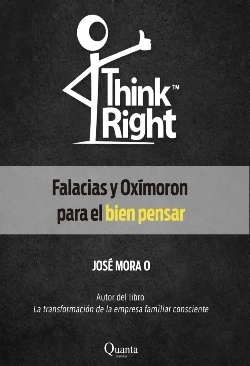 Think Right Falacias y Oximoron para el bien pensar