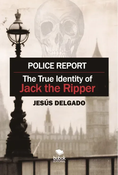 Police Report The True Identity of Jack The Ripper