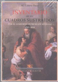 Inventario de los cuadros sustraidos por el gobierno intruso en Sevilla
