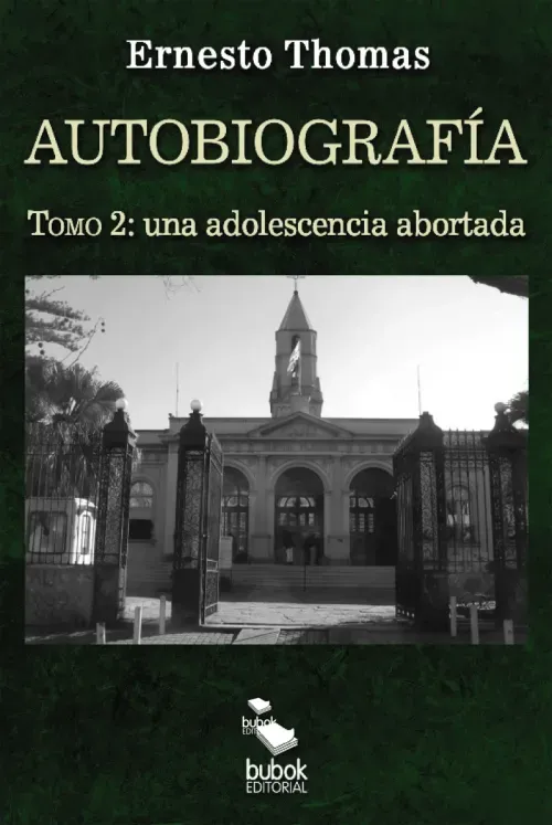 Autobiografia una adolescencia abortada tomo 2
