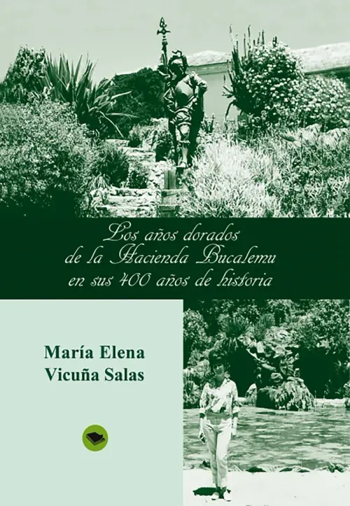Los anos dorados de la Hacienda Bucalemu en sus 400 anos de historia