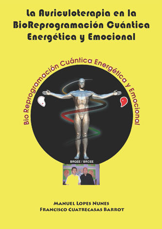 La Auriculoterapia en la BioReprogramacion Cuantica Energetica y Emocional