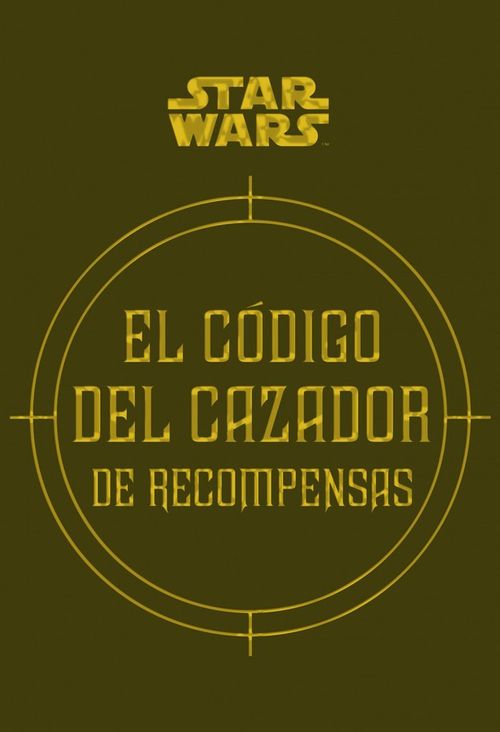 Star Wars El codigo del cazador de recompensas