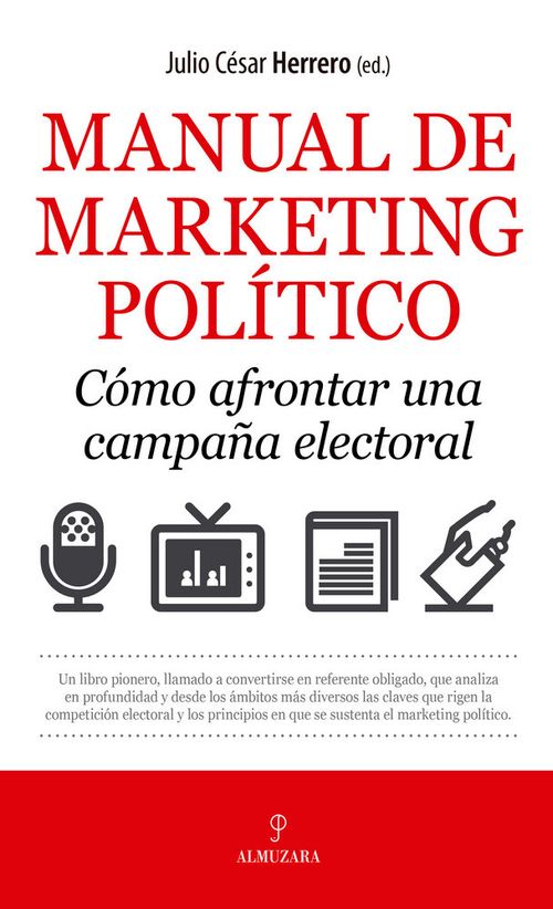 Manual de marketing politico Como afrontar una campana electoral