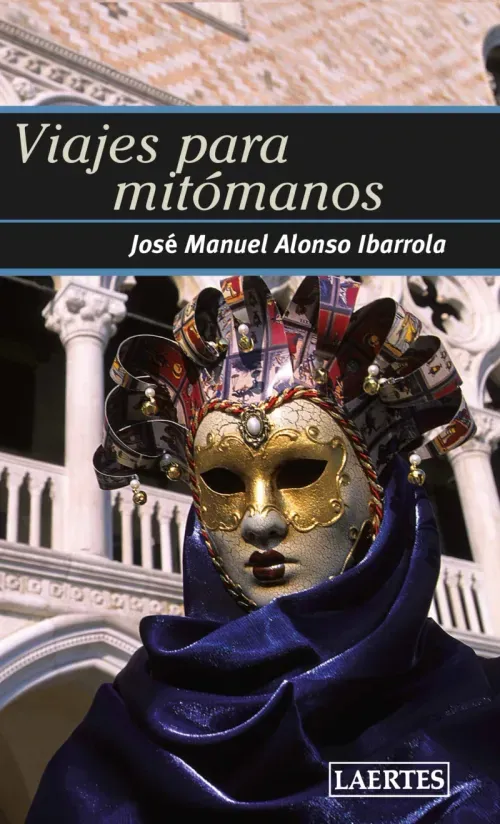 Viajes para mitomanos
