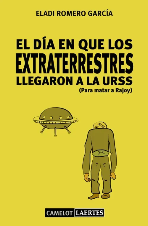 El dia en que los extraterrestres llegaron a la URSS Para matar a Rajoy