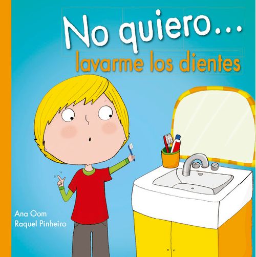 No quiero lavarme los dientes