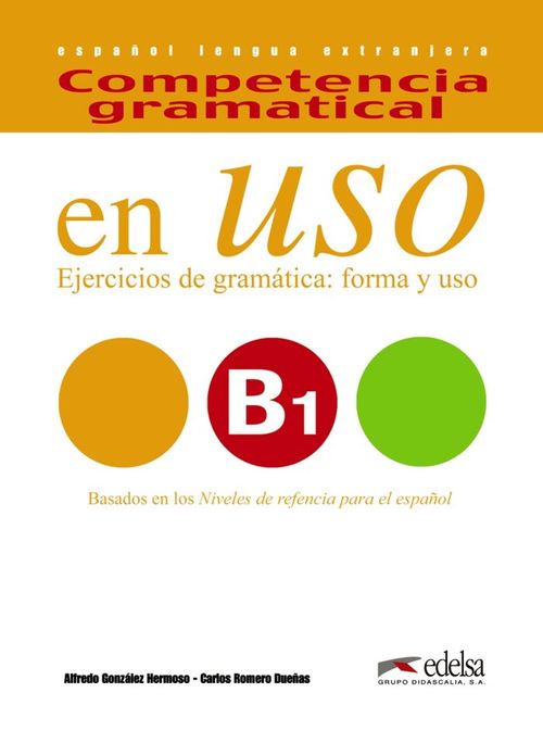 Competencia gramatical en uso B1 - libro del alumno