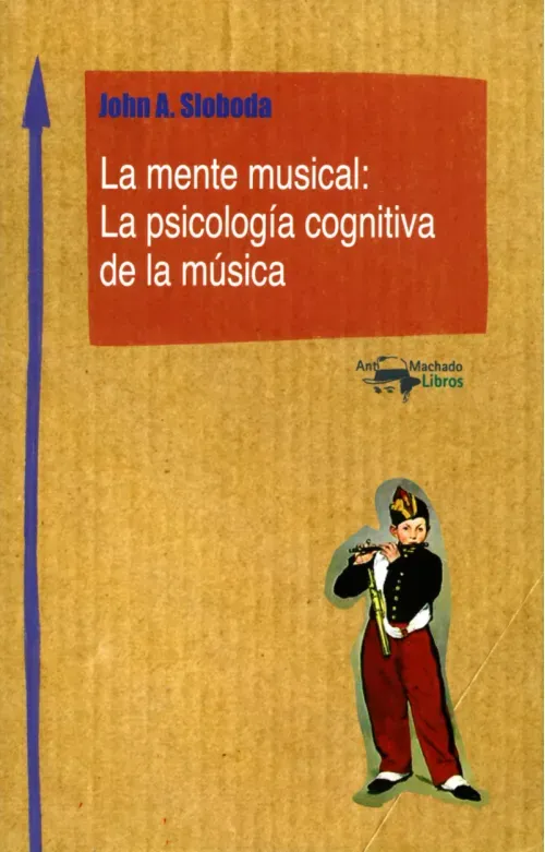 La mente musical La psicologia cognitiva de la musica