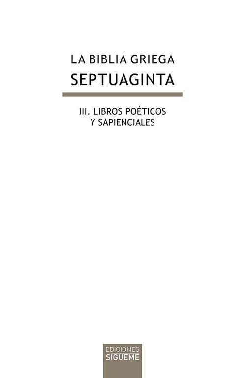 La Biblia griega III Libros Poeticos y Sapienciales