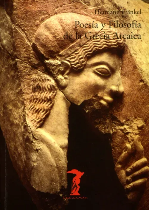 Poesia y Filosofia de la Grecia Arcaica